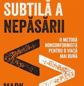 Arta subtilă a nepăsării